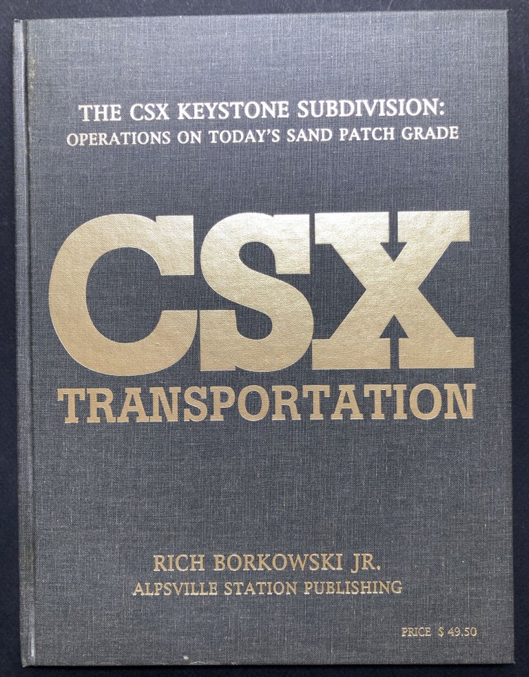 Item #H23354 CSX Transportation; The CSX Keystone Subdivision: Operations on Today's Sand Patch Grade. Rich Borkowski, Jr.