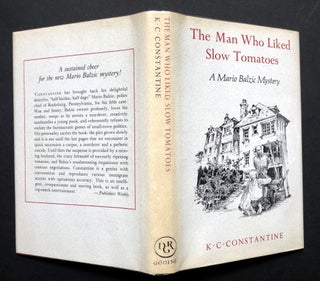 Item #H23410 The Man Who Liked Slow Tomatoes. K. C. Constantine