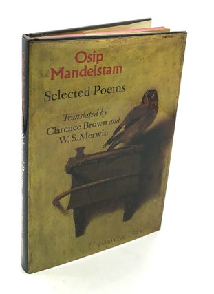 Item #H23417 Osip Mandelstam Selected Poems. Osip Mandelstam, trans. Merwin, Brown