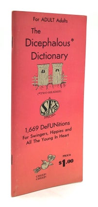 Item #H23466 The Dicephalous Dictionary, for ADULT Adults, 1669 DeFUNitions for Swingers, Hippies...