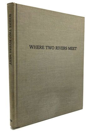 Item #H23596 Where Two Rivers Meet: A View of the Past -- History of Cass County Indiana. L'Dean...