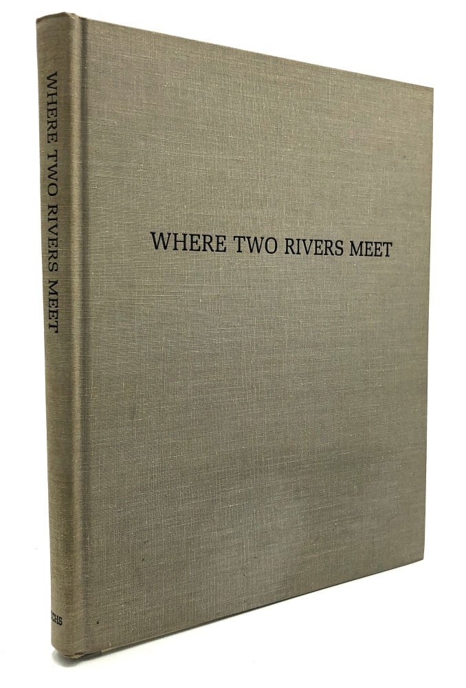 Item #H23596 Where Two Rivers Meet: A View of the Past -- History of Cass County Indiana. L'Dean Cornelius, eds R. W. Julian.