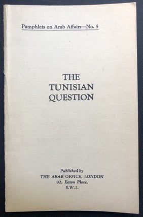 Item #H23643 The Tunisian Question (Pamphlets on Arab Affairs--No. 5