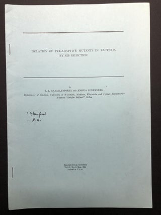 Item #H23926 Isolation of Pre-Adaptive Mutants in Bacteria by Sib Selection, 1956 offprint. L. L....