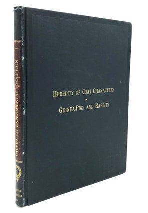 Item #H24024 Heredity of Coat Characters in Guinea-Pigs and Rabbits. W. E. Castle