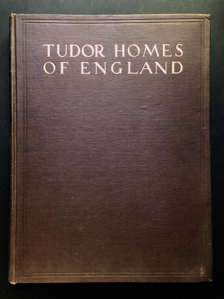 Item #H24036 Tudor Homes of England: With Some Examples From Later Periods. Samuel Chamberlain, Louis Skidmore.