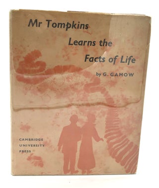 Item #h24135 Mr. Tompkins Learns the Facts of Life. George Gamow