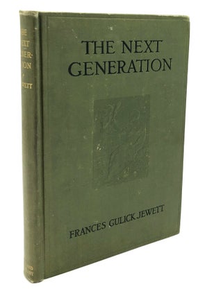 Item #h24148 The Next Generation: A Study in the Physiology of Inheritance. Frances Gulick Jewett