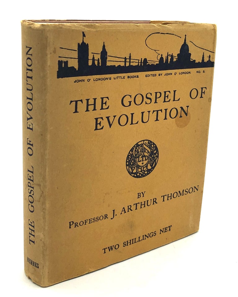 Item #h24162 The Gospel of Evolution. J. Arthur Thomson.