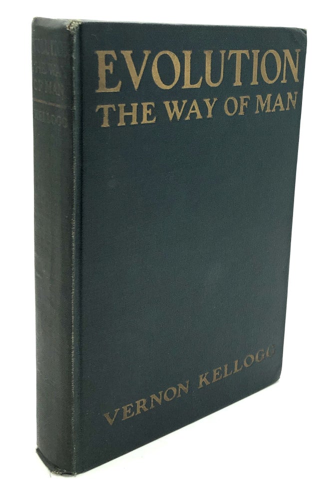 Item #h24167 Evoution (The Way of Man), inscribed by author. Vernon Kellogg.