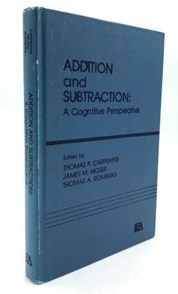 Item #h24202 Addition and Subtraction: A Cognitive Perspective. Thomas P. Carpenter, eds