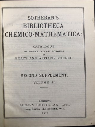 Bibliotheca Chemico-Mathematica, 5 volumes, with 2 volume original edition (1921), First Supplement (1932), Second Supplement, Vols. 1 & 2 (1937)