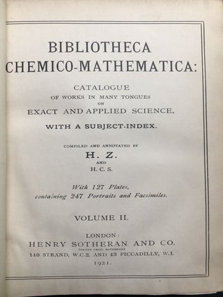 Bibliotheca Chemico-Mathematica, 5 volumes, with 2 volume original edition (1921), First Supplement (1932), Second Supplement, Vols. 1 & 2 (1937)