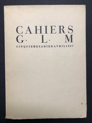 Item #h24228 Cahiers G. L. M. Cinquieme Cahier (5th), Avil 1937. Pablo Neruda, Kurt Seligman,...