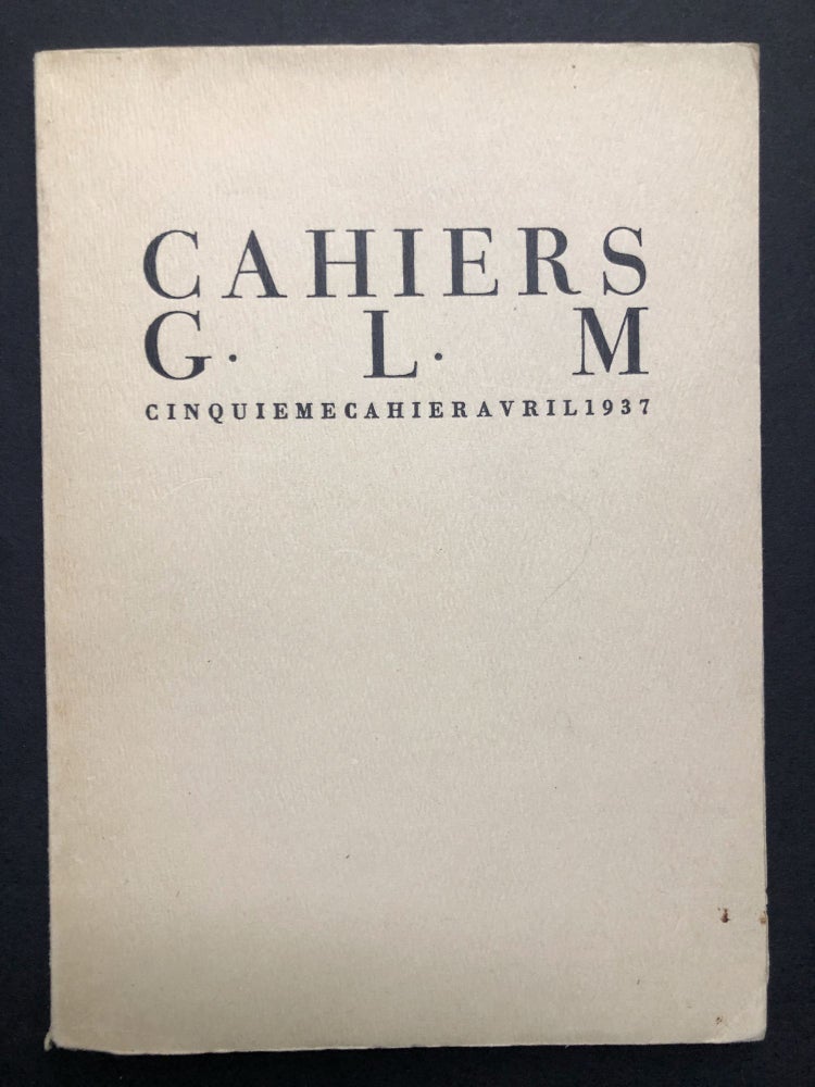 Item #h24228 Cahiers G. L. M. Cinquieme Cahier (5th), Avil 1937. Pablo Neruda, Kurt Seligman, Rene Crevel, Franz Kafka.