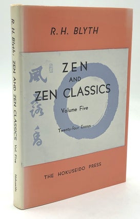 Item #h24254 Zen and Zen Classics, Volume V (Five): Twenty-four Essays. R. H. Blyth