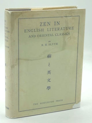 Item #h24268 Zen in English Literature and Oriental Classics. R. H. Blyth