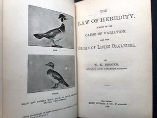 The Law of Heredity, A Study of the Cause of Variation, and the Origin of Living Organisms