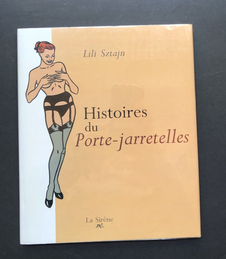 Item #H24350 Histoires Du Porte-Jarretelles. Lili Sztajn.