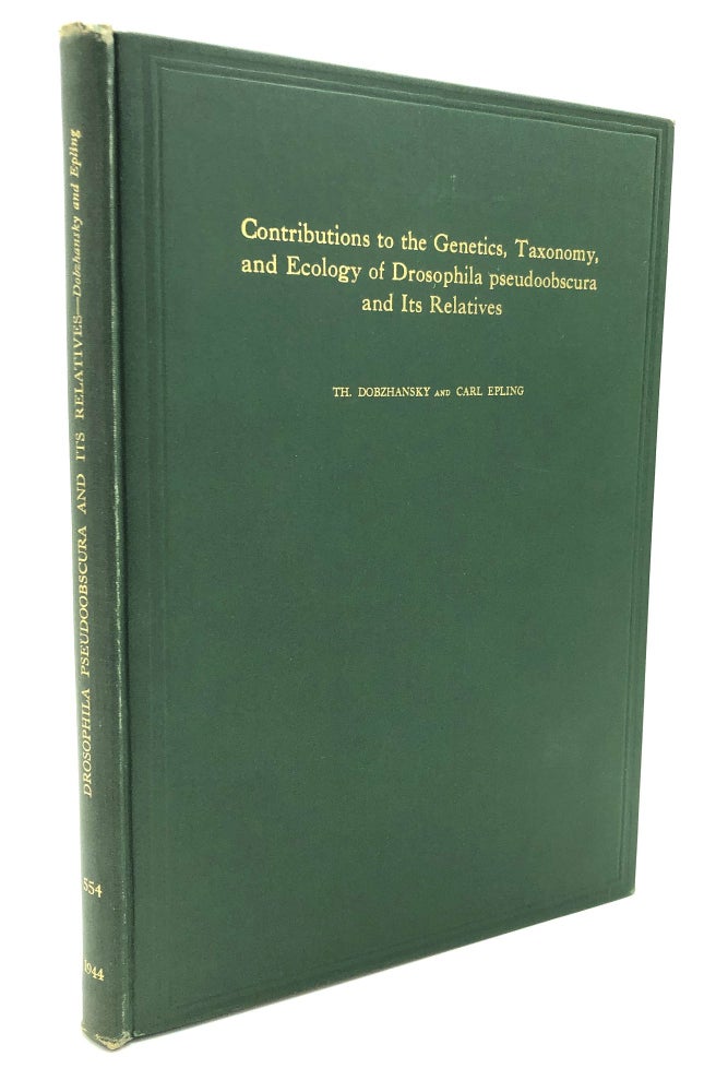 Item #H24382 Contributions to the Genetics, Taxonomy, and Ecology of Drosophila Pseudoobscura and its Relatives. Th. Dobzhansky, Carl Epling.