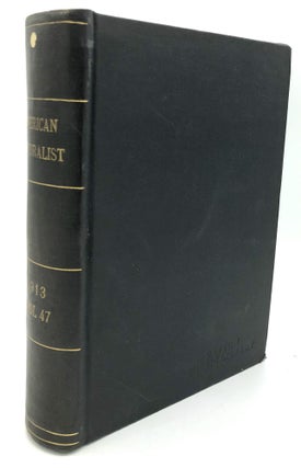 Item #H24417 The American Naturalist, Vol. XLVII (47), 1913, bound volume. W. E. Castle, A. H....