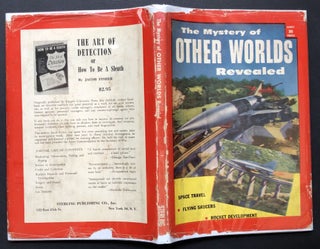 The Mystery of Other Worlds Revealed: Space Travel, Flying Saucers, Rocket Development