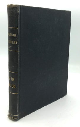 Item #H24441 The American Naturalist, Vol. LII (52), 1918, bound volume. Ernest B. Babcock,...