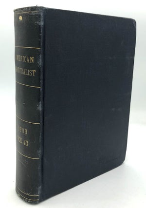 Item #H24447 The American Naturalist, Vol. XLIII (43), 1909, bound volume. Edith Buckingham,...