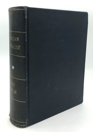 Item #H24448 The American Naturalist, Vol. XXXIX (39), 1905, bound volume. C. F. Baker, C. R....
