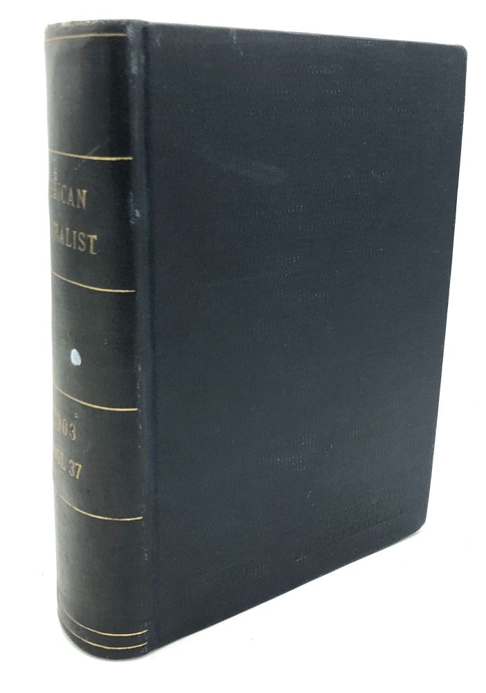 Item #H24449 The American Naturalist, Vol. XXXVII (37), 1903, bound volume. F. C. Baker, J. H. Powers, C. R. Eastman, B. M. Davis, H. L. Clark.