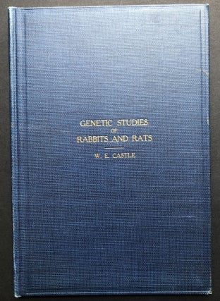 Item #H24473 Genetic Studies of Rabbits and Rats. W. E. Castle