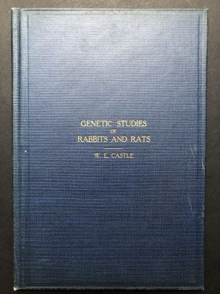 Item #H24475 Genetic Studies of Rabbits and Rats. W. E. Castle