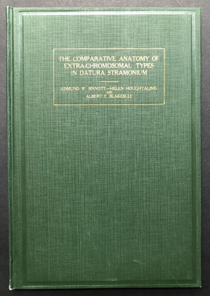 Item #H24479 The Comparative Anatomy of Extra-Chromosomal Types in Datura Stramonium. Edmund W. Sinnott, Albert F. Blakeslee Helen Houghtaling.