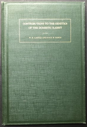 Item #H24487 Contributions to the Genetics of the Domestic Rabbit. W. E. Castle, Paul B. Sawin