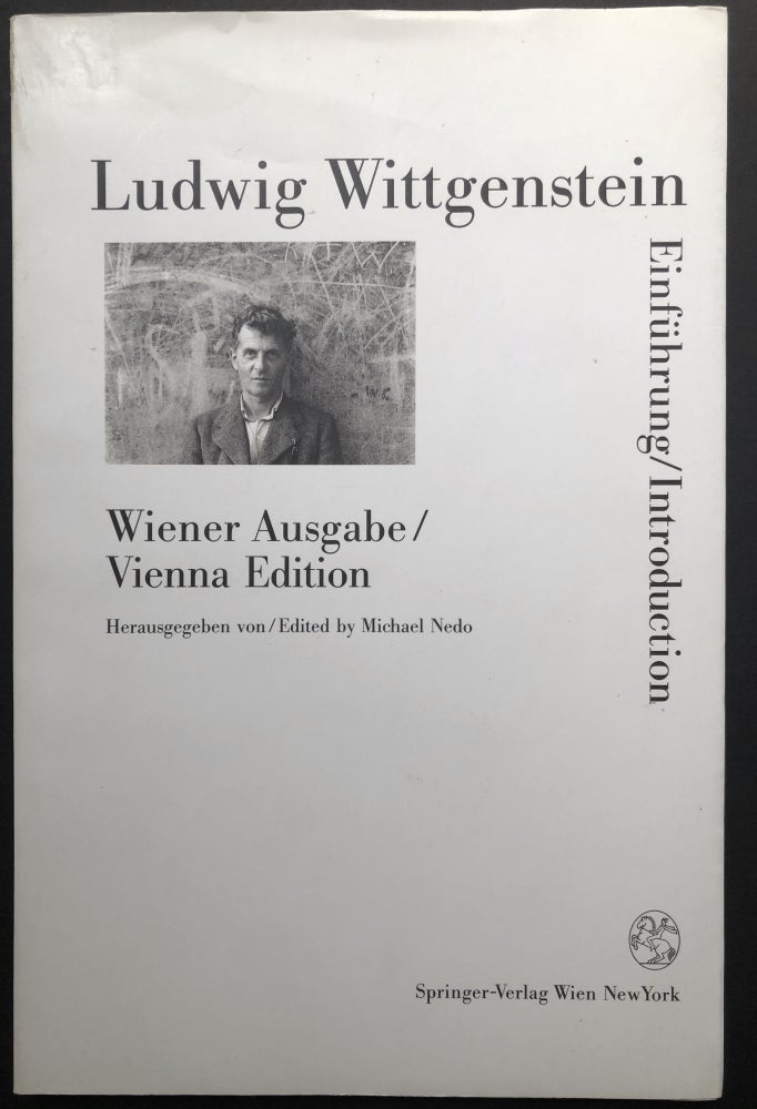 Item #H24538 Wiener Ausgabe / Vienna Edition: Einfuhrung / Introduction. Michael Nedo, ed. Ludwig Wittgenstein.