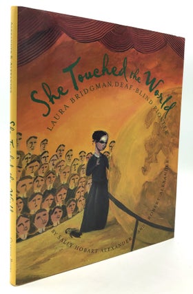 Item #H24562 She Touched the World: Laura Bridgman, Deaf-Blind Pioneer -- inscribed by authors....