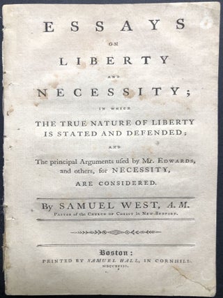 Essays on Liberty and Necessity (1793. Samuel West.