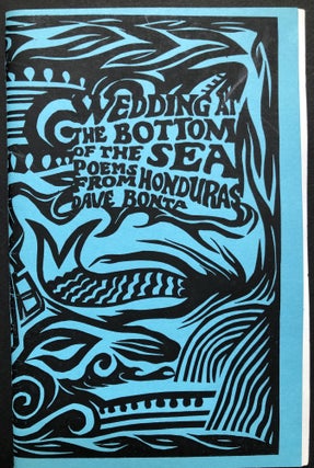 Item #H24608 wedding at the bottom of the sea, poems of a gringo in Honduras with seven...