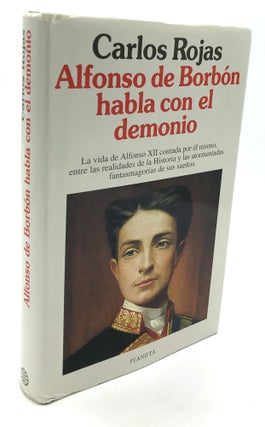 Item #H24650 Alfonso de Borbon, habla con el demonio, inscribed. Carlos Rojas