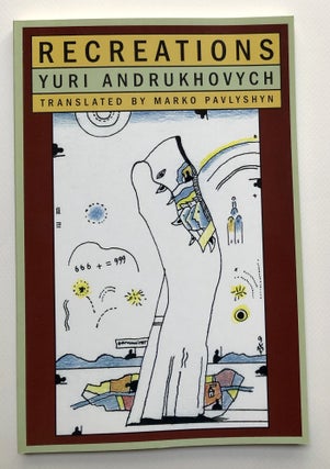 Item #H24655 Recreations, translated by Marko Pavlyshyn, inscribed by author. Yuri Andrukhovych