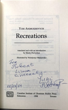 Recreations, translated by Marko Pavlyshyn, inscribed by author