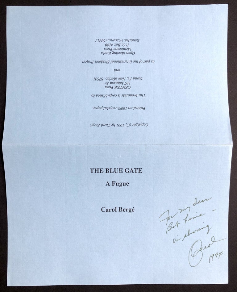 Item #H24685 The Blue Gate, a Fugue (signed copy of a broadside poem). Carol Bergé.