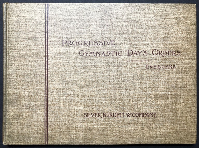 Item #H24730 Progressive Gymnastic Day's Orders According to the Principles of the Ling System. Claes J. Enebuske.