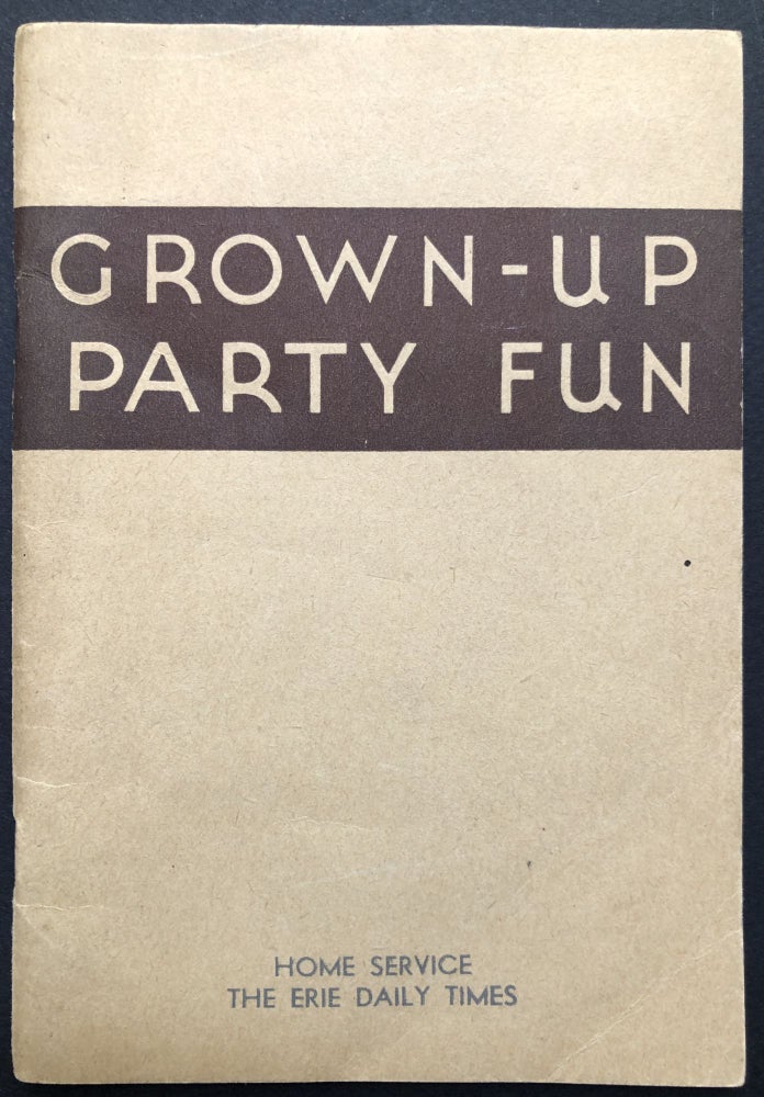 Item #H24734 Grown-Up Party Fun. Erie Daily Times, Elsie Duncan Yale.