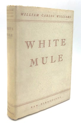 Item #H24783 White Mule. William Carlos Williams