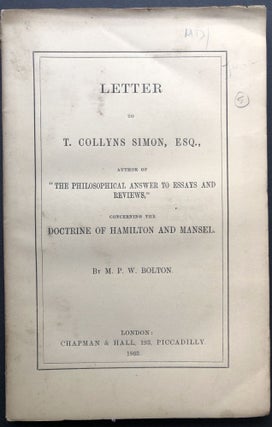 Item #H24832 Letter to T. Collyns Simon...Concerning the Doctrine of Hamilton and Mansel. M. P....
