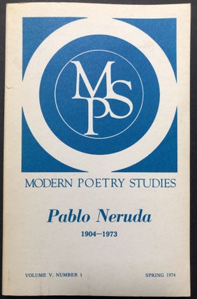 Item #H24846 MPS, Modern Poetry Studies, Vol. V no. 1 Spring 1974, Pablo Neruda Memorial Issue....