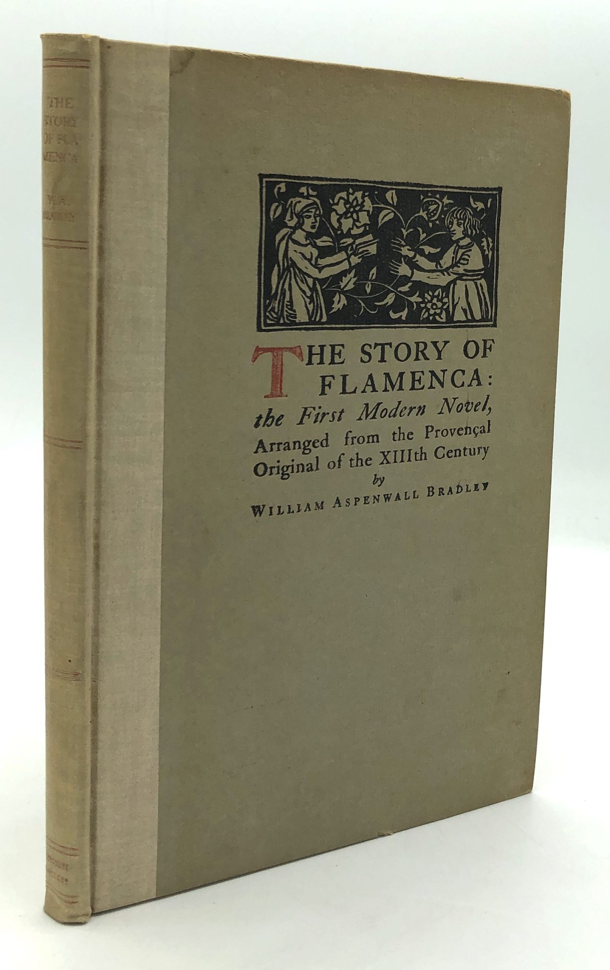 The Story of Flamenca: The First Modern Novel, Arranged from the ...