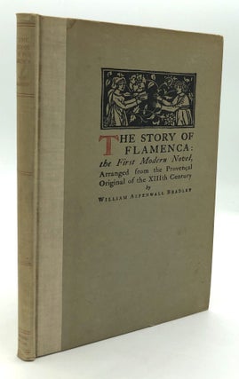 Item #H24850 The Story of Flamenca: The First Modern Novel, Arranged from the Provencial Original...
