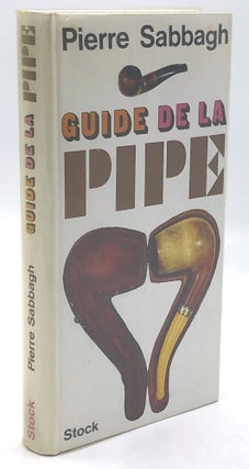 Item #H25008 Guide de la Pipe. Pierre Sabbagh